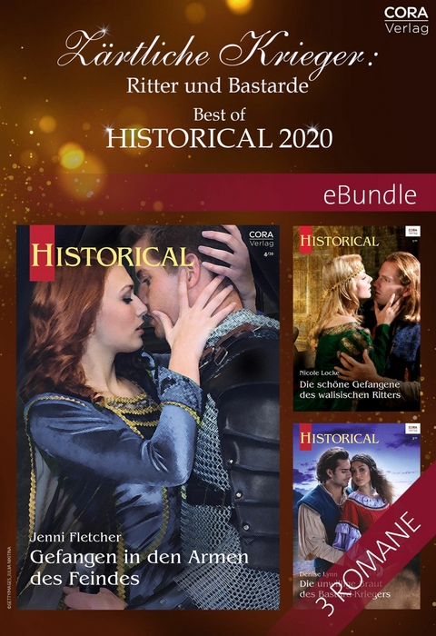 Z&auml;rtliche Krieger: Ritter und Bastarde - Best of Historical 2020 - Nicole Locke, Denise Lynn, Jenni Fletcher
