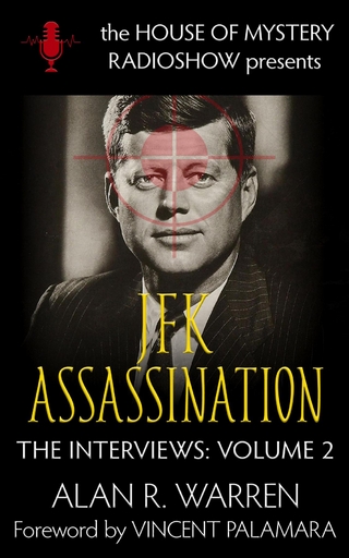 JFK Assassination Interviews : House of Mystery Radio Presents