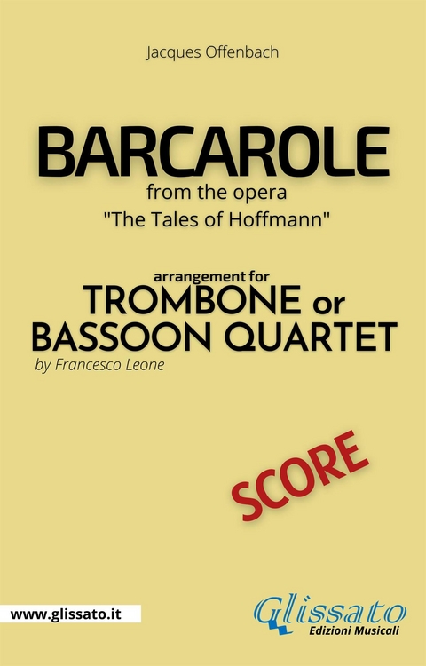 Barcarole - Trombone or Bassoon Quartet (score) - Francesco LEONE, Jacques Offenbach