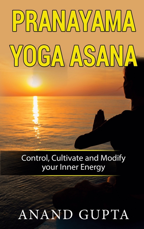Pranayama Yoga Asana - Anand Gupta