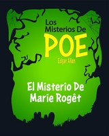 El Misterio De Marie Roget - (Anotado) - Edgar Allan Poe