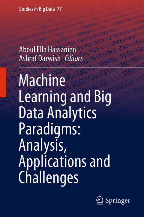 Machine Learning and Big Data Analytics Paradigms: Analysis, Applications and Challenges - 