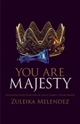 Your Majesty - Zuleika Melendez