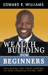 Wealth Building For Beginners - Edward R Williams