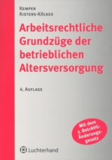 Arbeitsrechtliche Grundlagen der betrieblichen Altersversorgung - Kurt Kemper, Margret Kisters-K&ouml;lkes