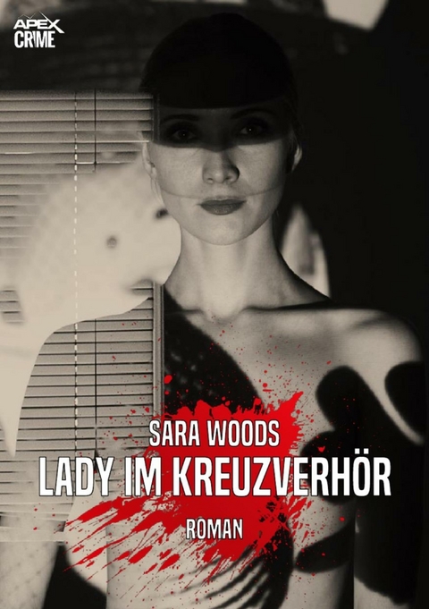LADY IM KREUZVERH&Ouml;R - Sara Woods