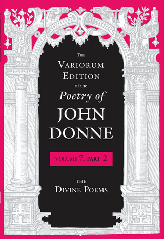 The Variorum Edition of the Poetry of John Donne