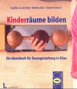 Kinder-R&auml;ume bilden - Angelika von der Beek, Matthias Buck, Annelie Rufenach