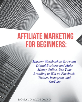 AFFILIATE MARKETING FOR BEGINNERS: