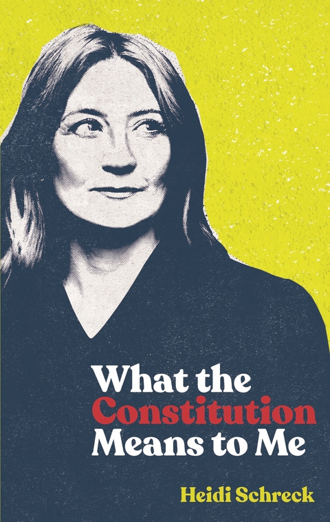 What the Constitution Means to Me (TCG Edition) - Heidi Schreck