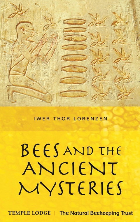 Bees and the Ancient Mysteries -  Iwer Thor Lorenzen