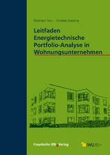 Leitfaden Energietechnische Portfolio-Analyse in Wohnungsunternehmen. - Eberhard Hinz, Andreas Enseling