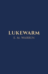 Lukewarm - E M Warren