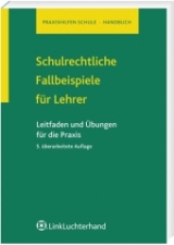 Schulrechtliche Fallbeispiele - Thomas B&ouml;hm