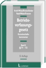 Gemeinschaftskommentar zum Betriebsverfassungsgesetz - Fritz Fabricius, Alfons Kraft, G&uuml;nther Wiese, Peter Kreutz, Hartmut Oetker, Thomas Raab, Christoph Weber, Martin Franzen