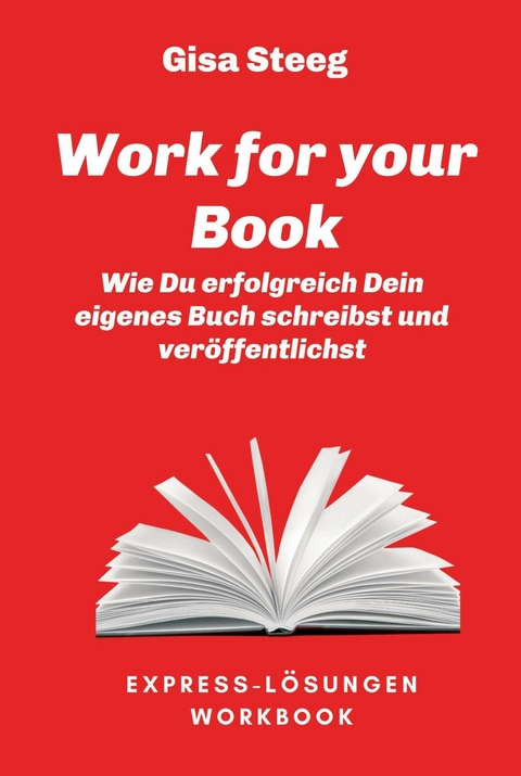 Work for your Book -  Gisa Steeg