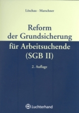 Reform der Grundsicherung f&uuml;r Arbeitsuchende (SGB II) - Martin L&ouml;schau, Andreas Marschner