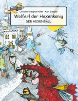 Wolferl der Hexenk&ouml;nig - Chrstine Sadjina-H&ouml;fer, Kurt Sadjina