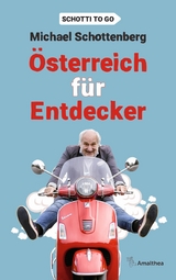 &Ouml;sterreich f&uuml;r Entdecker - Michael Schottenberg