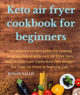 Keto air fryer cookbook for beginners: -  JENSON SALLIS
