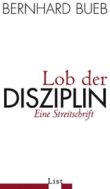 Lob der Disziplin - Bernhard Bueb