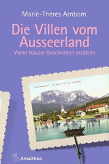 Die Villen vom Ausseerland - Marie-Theres Arnbom