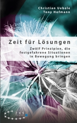 Zeit f&uuml;r L&ouml;sungen - Christian Uebele, Tony Hofmann