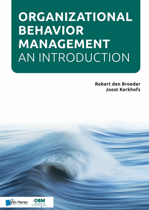 Organizational Behavior Management - An introduction (OBM) - Joost Kerkhofs, Robert den Broeder