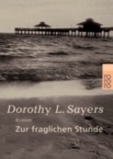 Zur fraglichen Stunde - Dorothy L Sayers