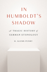 In Humboldt's Shadow - H. Glenn Penny