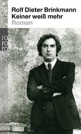 Keiner wei&szlig; mehr - Rolf Dieter Brinkmann