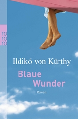 Blaue Wunder - Ildik&oacute; von K&uuml;rthy