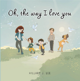 Oh The Way I Love You - Hillary J. Lee