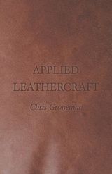 Applied Leathercraft - Chris Groneman