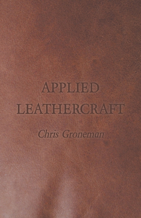 Applied Leathercraft - Chris Groneman