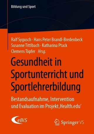 Gesundheit in Sportunterricht und Sportlehrerbildung