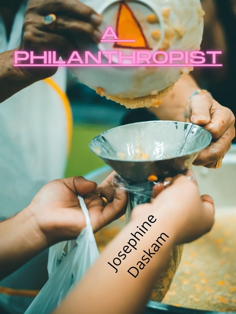 A  Philanthropist - Josephine Daskam Bacon