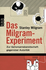 Das Milgram-Experiment - Stanley Milgram