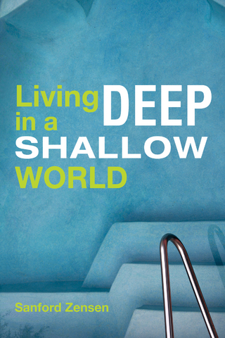 Living Deep in a Shallow World