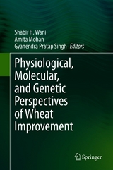Physiological, Molecular, and Genetic Perspectives of Wheat Improvement - 