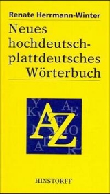 Neues hochdeutsch-plattdeutsches W&ouml;rterbuch - Renate Herrmann-Winter