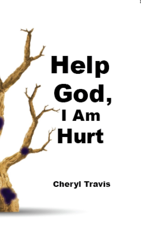 Help God, I Am Hurt - Cheryl Travis