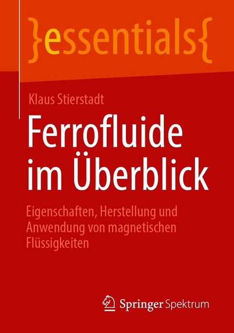 Ferrofluide im &Uuml;berblick - Klaus Stierstadt