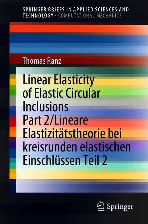Linear Elasticity of Elastic Circular Inclusions Part 2/Lineare Elastizit&auml;tstheorie bei kreisrunden elastischen Einschl&uuml;ssen Teil 2 - Thomas Ranz
