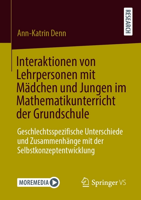 Interaktionen von Lehrpersonen mit M&auml;dchen und Jungen im Mathematikunterricht der Grundschule - Ann-Katrin Denn