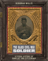 The Black Civil War Soldier - Deborah Willis