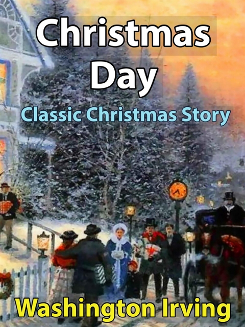 Christmas day - Washington Irving