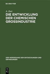 Die Entwicklung der chemischen Gro&szlig;industrie - A. Zart