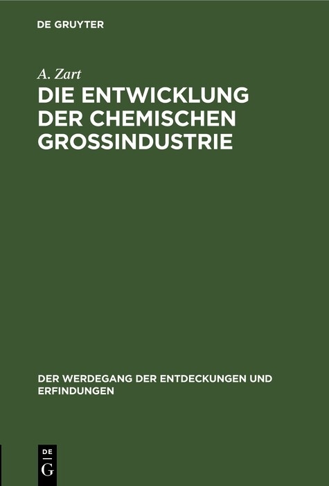 Die Entwicklung der chemischen Gro&szlig;industrie - A. Zart