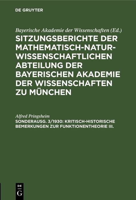 Kritisch-historische Bemerkungen zur Funktionentheorie III. - Alfred Pringsheim
